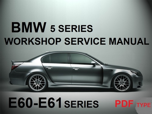 Product picture BMW E60 E61 5 SERIES WORKSHOP MANUAL 2004-2010