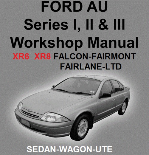 Product picture FORD AU FALCON-FAIRMONT-FAIRLANE-XR6-XR8-WORKSHOP MANUAL